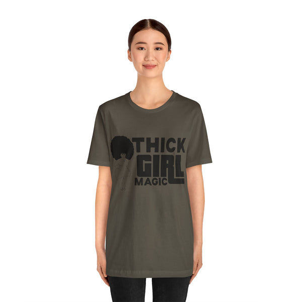 "Thick Girl Magic" Plus Size Woman Jersey Short Sleeve Tee T-Shirt