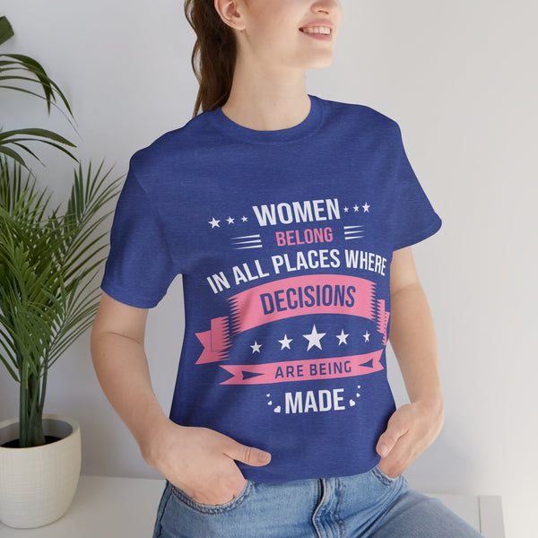 "Women Belong IN All Palaces Where Decisions Are Being Made" Plus Size Woman Jersey Short Sleeve Tee T-Shirt