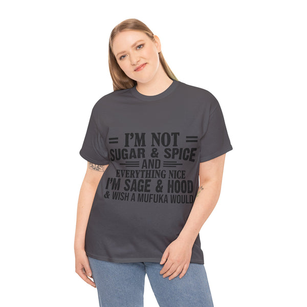 "I'm Not Sugar & Spice" Plus Size Women Heavy Cotton Tee T-shirt
