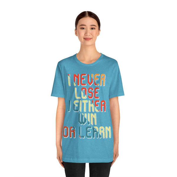 "I Never Lose I Either Win or  I Learn" Plus Size Woman Jersey Short Sleeve Tee T-Shirt