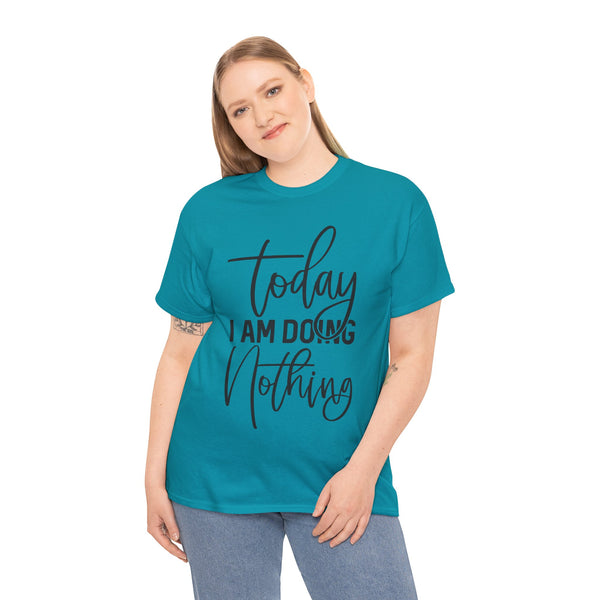 "Today I Am Doing Nothing" Plus Size Women Heavy Cotton Tee T-Shirt