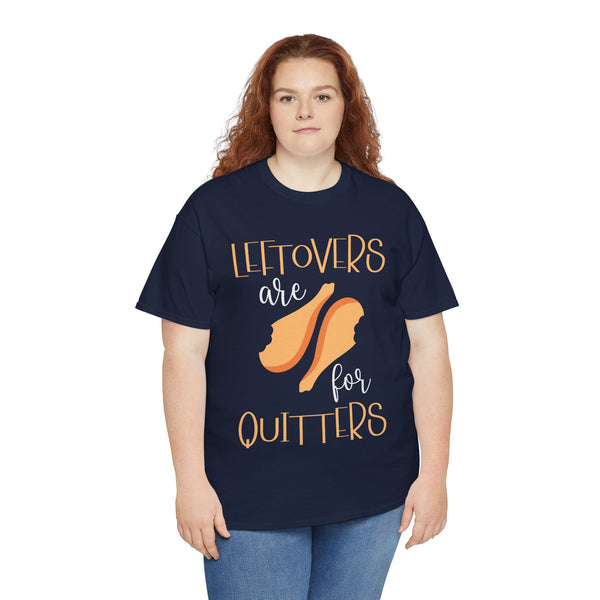 Leftover are for Quitters Plus Size Women Heavy Cotton Tee