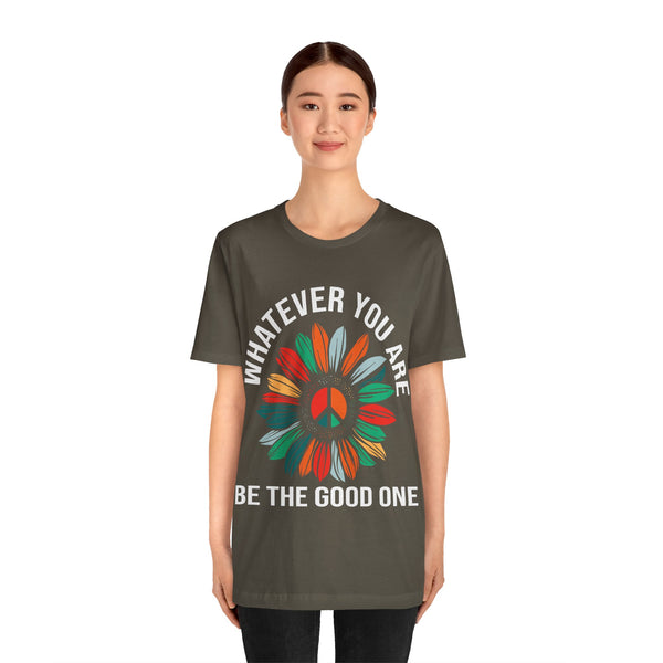 "Whatever You Are Be the Good One" Plus Size Woman Jersey Short Sleeve Tee T-Shirt