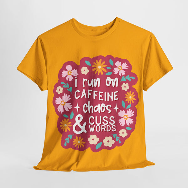 "I run on Caffeine, Chaos & Cuss Words" Plus Size Women Heavy Cotton Tee T-Shirt