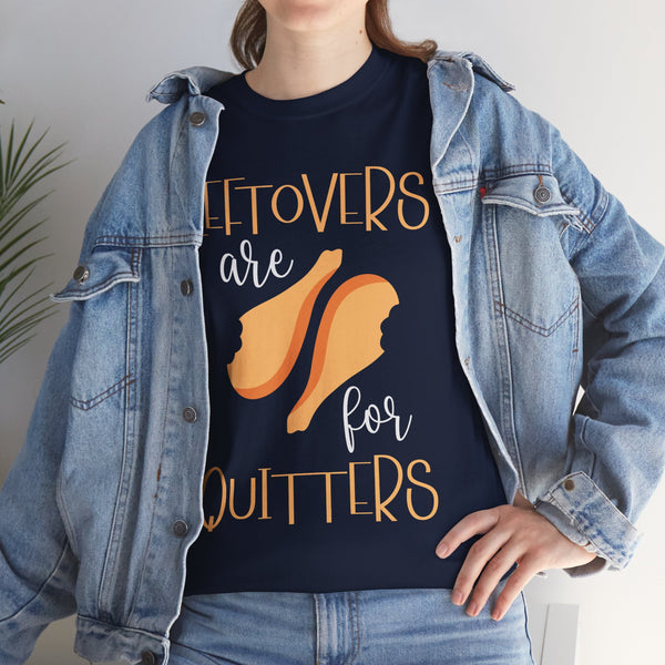 Leftover are for Quitters Plus Size Women Heavy Cotton Tee