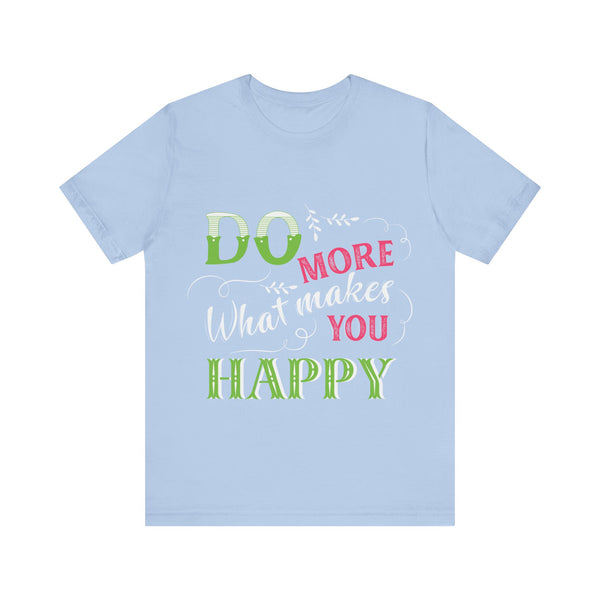 "Do More What Makes You Happy" Plus Size Woman Jersey Short Sleeve Tee T-Shirt