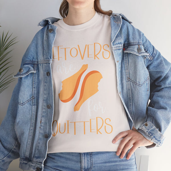 Leftover are for Quitters Plus Size Women Heavy Cotton Tee