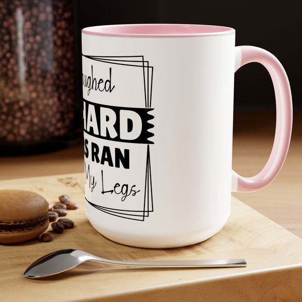 "I Laughed So Hard Tears Ran Down My Legs" Mother's Day Two-Tone Coffee Mugs Cup, 15oz