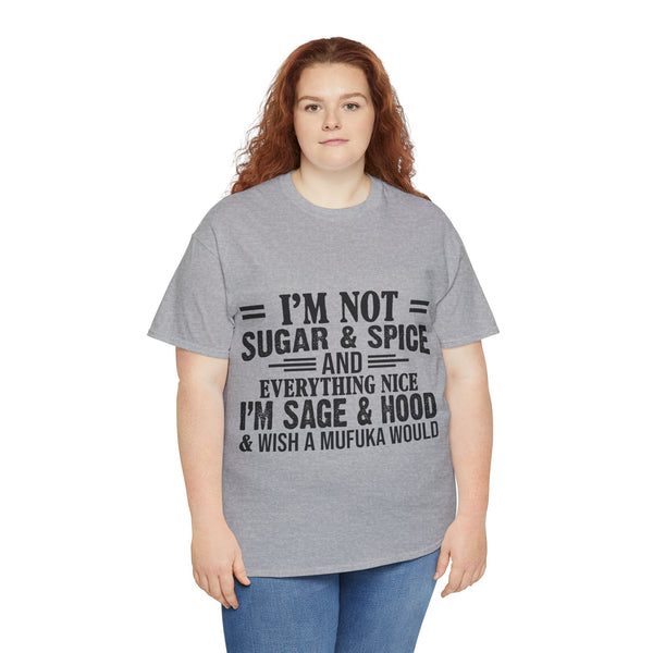 "I'm Not Sugar & Spice" Plus Size Women Heavy Cotton Tee T-shirt