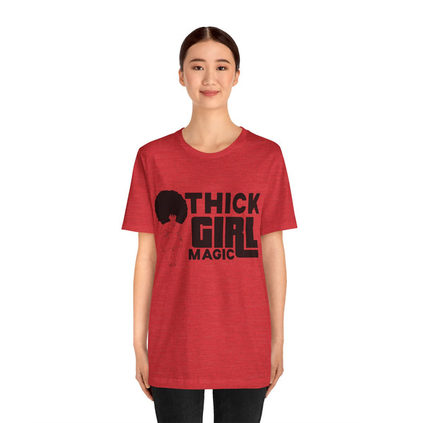 "Thick Girl Magic" Plus Size Woman Jersey Short Sleeve Tee T-Shirt