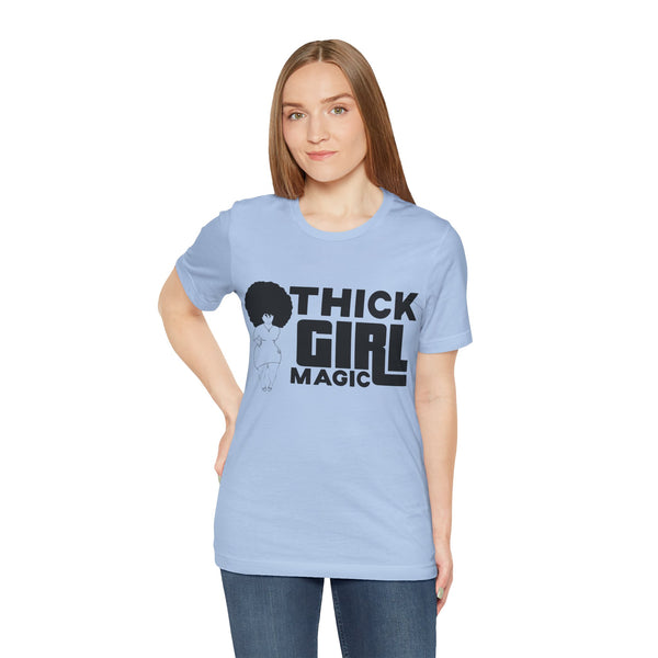 "Thick Girl Magic" Plus Size Woman Jersey Short Sleeve Tee T-Shirt