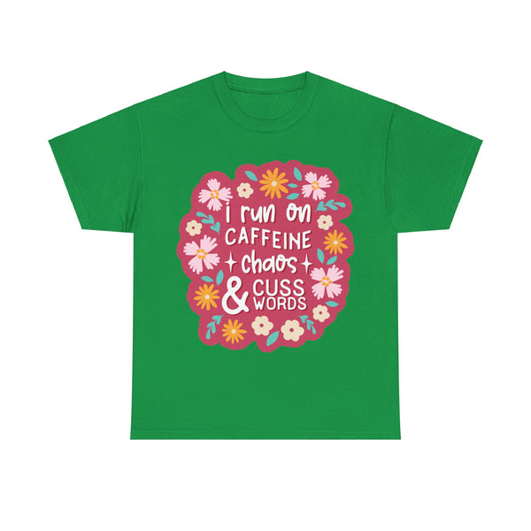 "I run on Caffeine, Chaos & Cuss Words" Plus Size Women Heavy Cotton Tee T-Shirt
