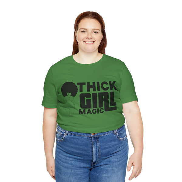 "Thick Girl Magic" Plus Size Woman Jersey Short Sleeve Tee T-Shirt