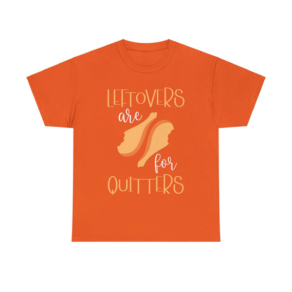 Leftover are for Quitters Plus Size Women Heavy Cotton Tee
