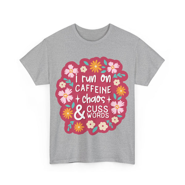 "I run on Caffeine, Chaos & Cuss Words" Plus Size Women Heavy Cotton Tee T-Shirt