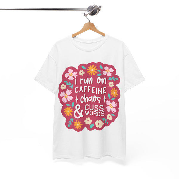"I run on Caffeine, Chaos & Cuss Words" Plus Size Women Heavy Cotton Tee T-Shirt