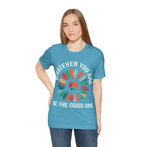 "Whatever You Are Be the Good One" Plus Size Woman Jersey Short Sleeve Tee T-Shirt