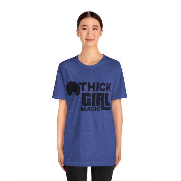 "Thick Girl Magic" Plus Size Woman Jersey Short Sleeve Tee T-Shirt