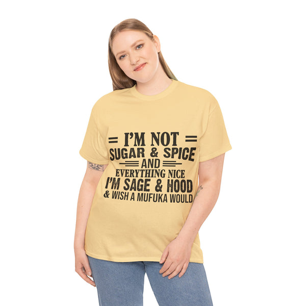 "I'm Not Sugar & Spice" Plus Size Women Heavy Cotton Tee T-shirt