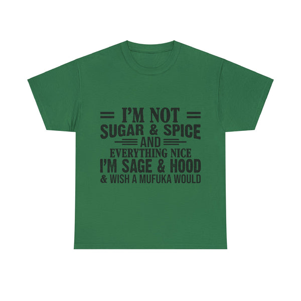 "I'm Not Sugar & Spice" Plus Size Women Heavy Cotton Tee T-shirt