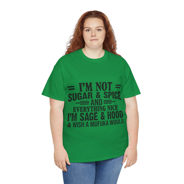 "I'm Not Sugar & Spice" Plus Size Women Heavy Cotton Tee T-shirt