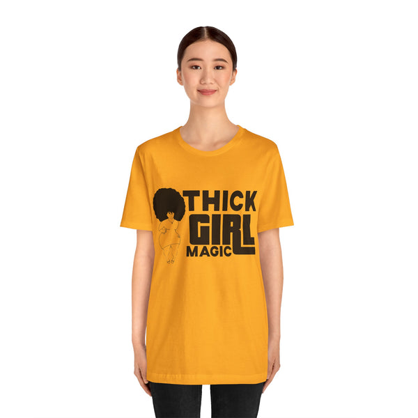 "Thick Girl Magic" Plus Size Woman Jersey Short Sleeve Tee T-Shirt