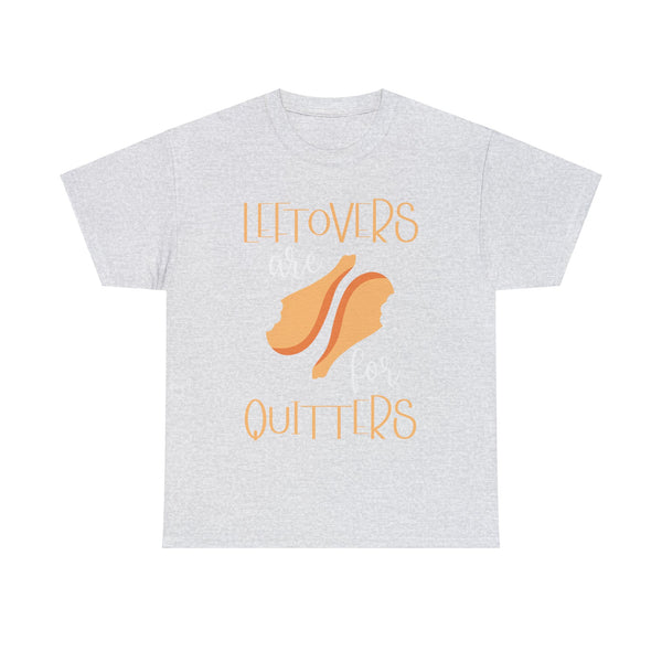 Leftover are for Quitters Plus Size Women Heavy Cotton Tee