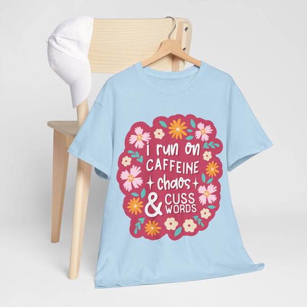 "I run on Caffeine, Chaos & Cuss Words" Plus Size Women Heavy Cotton Tee T-Shirt