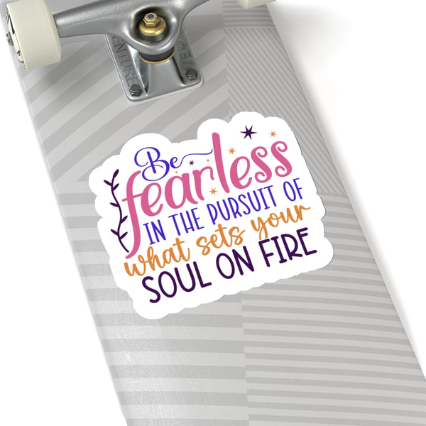 Be Fearless Kiss-Cut Stickers