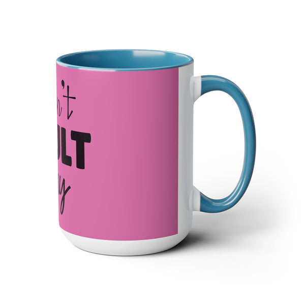 "I Cant Adult Today" Mother's Day Two-Tone Coffee Mugs Cup, 15oz