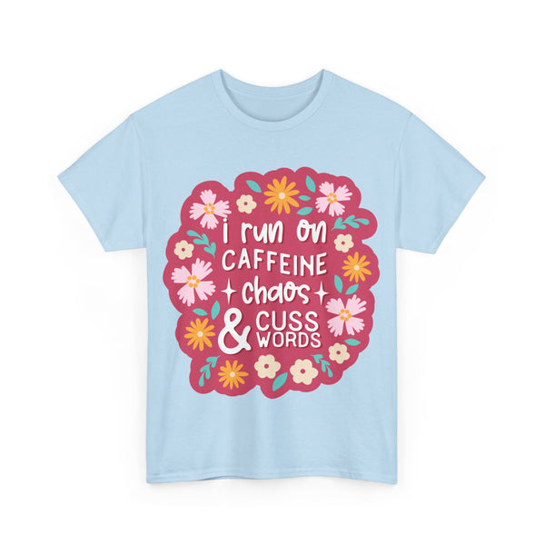 "I run on Caffeine, Chaos & Cuss Words" Plus Size Women Heavy Cotton Tee T-Shirt
