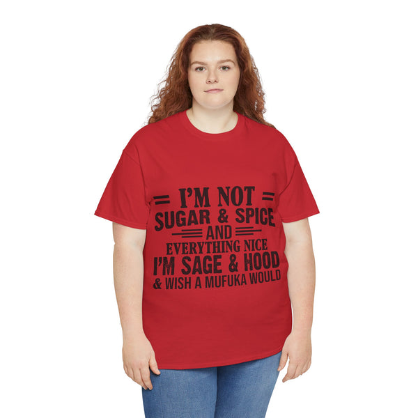 "I'm Not Sugar & Spice" Plus Size Women Heavy Cotton Tee T-shirt