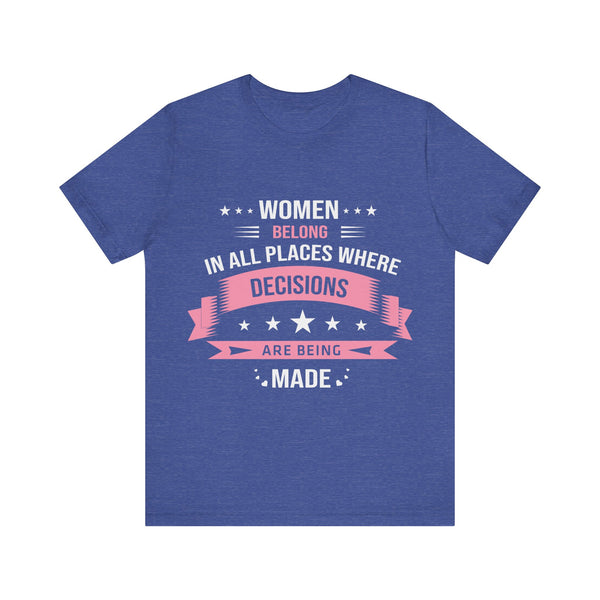 "Women Belong IN All Palaces Where Decisions Are Being Made" Plus Size Woman Jersey Short Sleeve Tee T-Shirt