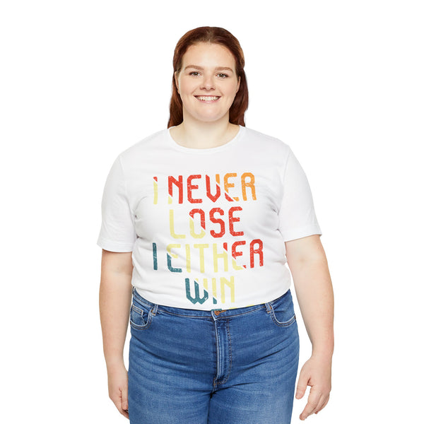 "I Never Lose I Either Win or  I Learn" Plus Size Woman Jersey Short Sleeve Tee T-Shirt