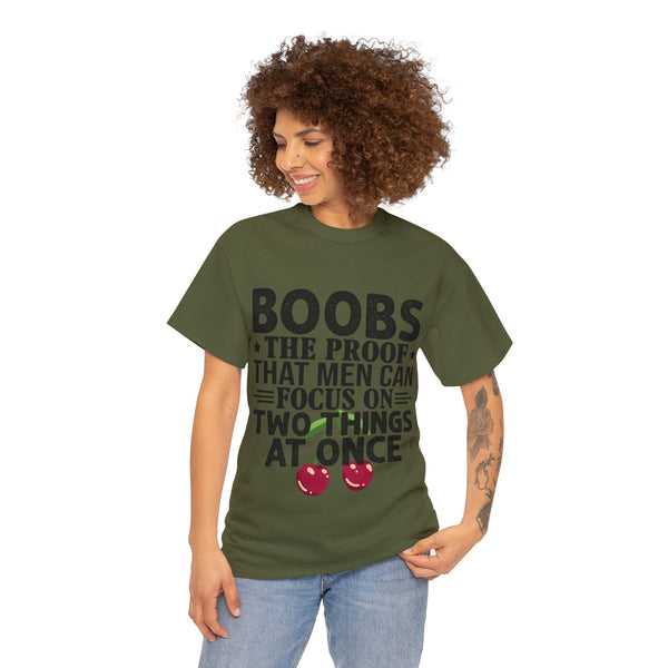 "Boobs the proof that Men Can Focus On Two Things at Once" Plus Size Women Heavy Cotton Tee