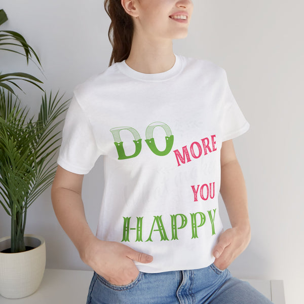 "Do More What Makes You Happy" Plus Size Woman Jersey Short Sleeve Tee T-Shirt