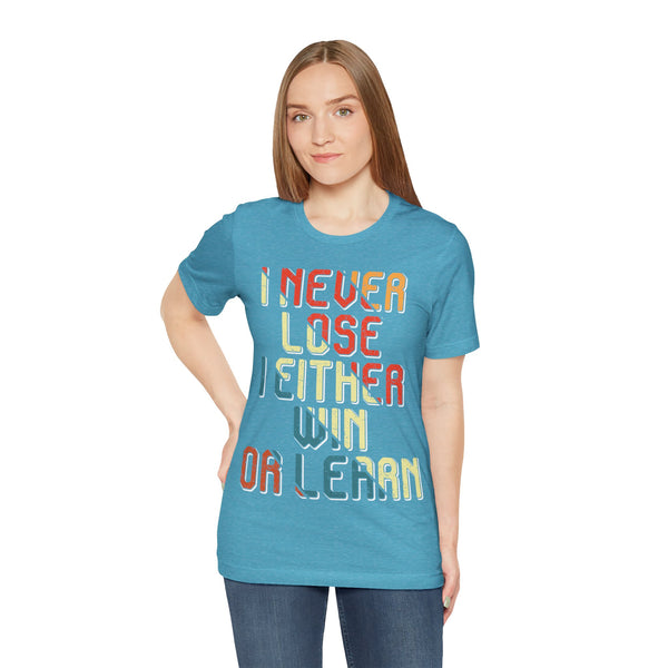 "I Never Lose I Either Win or  I Learn" Plus Size Woman Jersey Short Sleeve Tee T-Shirt