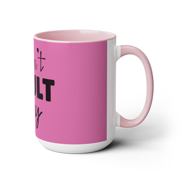 "I Cant Adult Today" Mother's Day Two-Tone Coffee Mugs Cup, 15oz