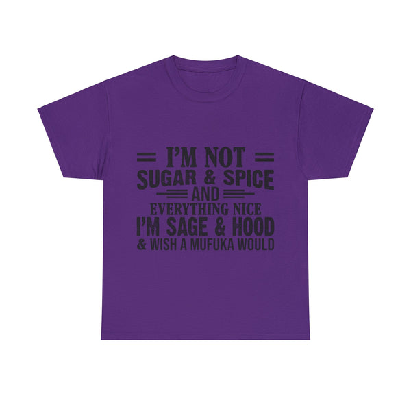 "I'm Not Sugar & Spice" Plus Size Women Heavy Cotton Tee T-shirt