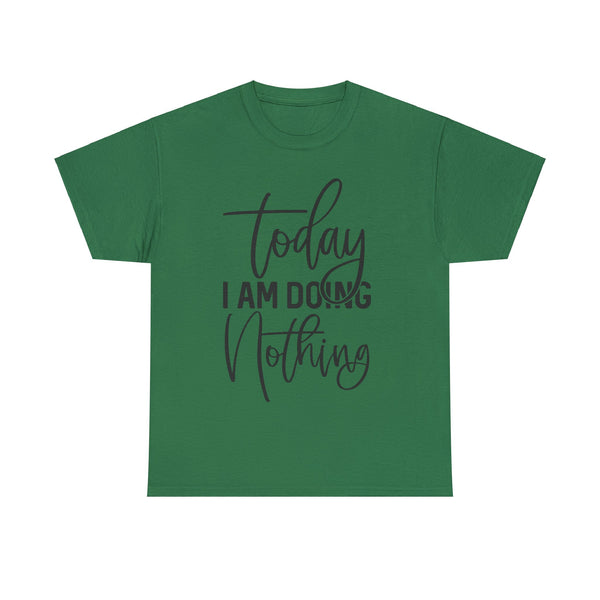 "Today I Am Doing Nothing" Plus Size Women Heavy Cotton Tee T-Shirt