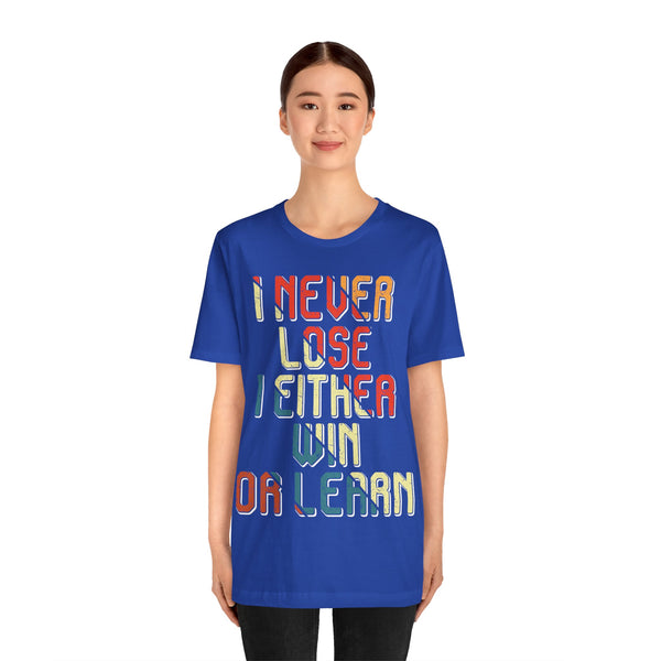 "I Never Lose I Either Win or  I Learn" Plus Size Woman Jersey Short Sleeve Tee T-Shirt
