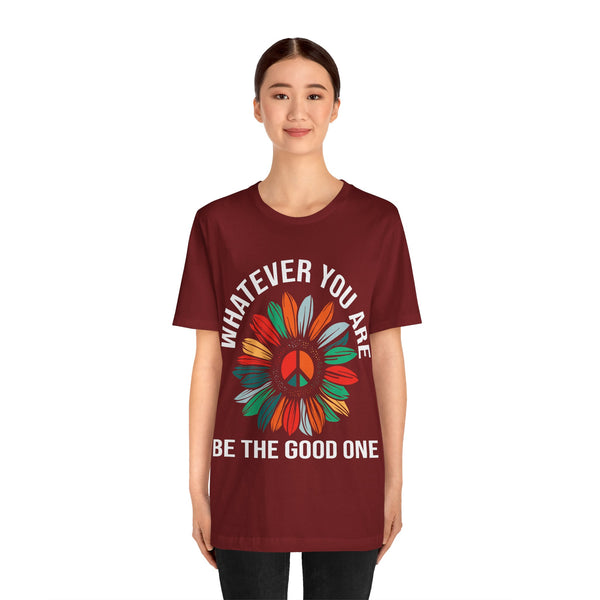 "Whatever You Are Be the Good One" Plus Size Woman Jersey Short Sleeve Tee T-Shirt
