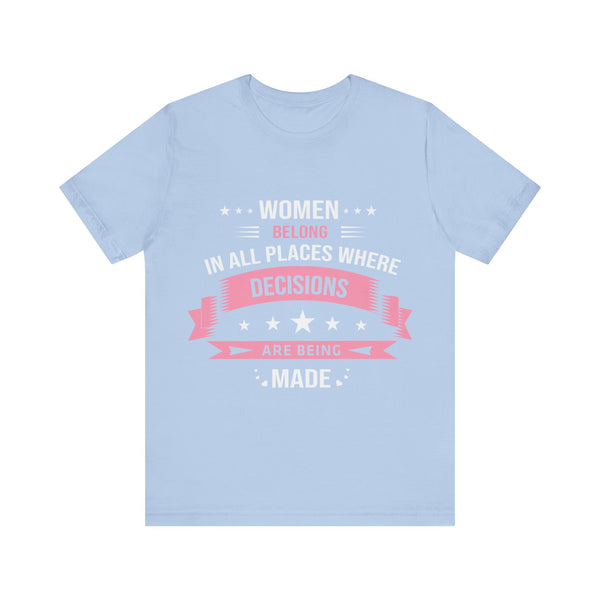 "Women Belong IN All Palaces Where Decisions Are Being Made" Plus Size Woman Jersey Short Sleeve Tee T-Shirt