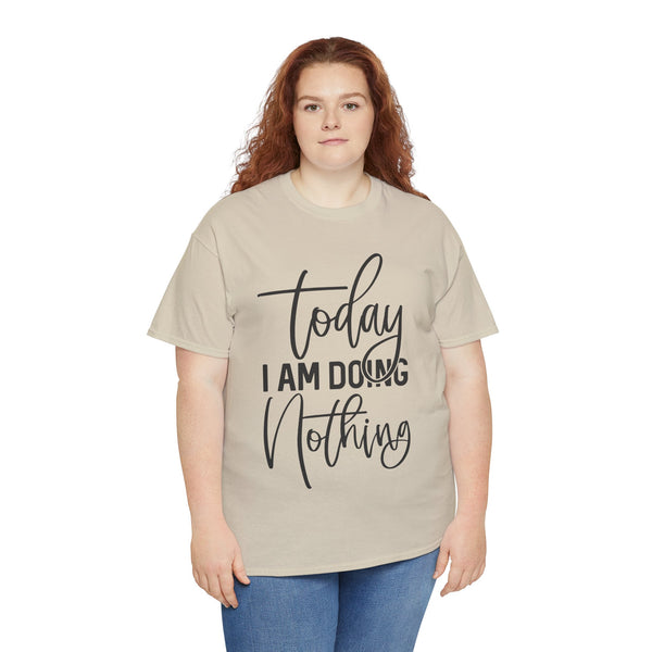 "Today I Am Doing Nothing" Plus Size Women Heavy Cotton Tee T-Shirt