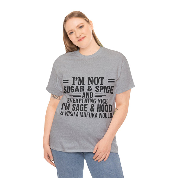 "I'm Not Sugar & Spice" Plus Size Women Heavy Cotton Tee T-shirt