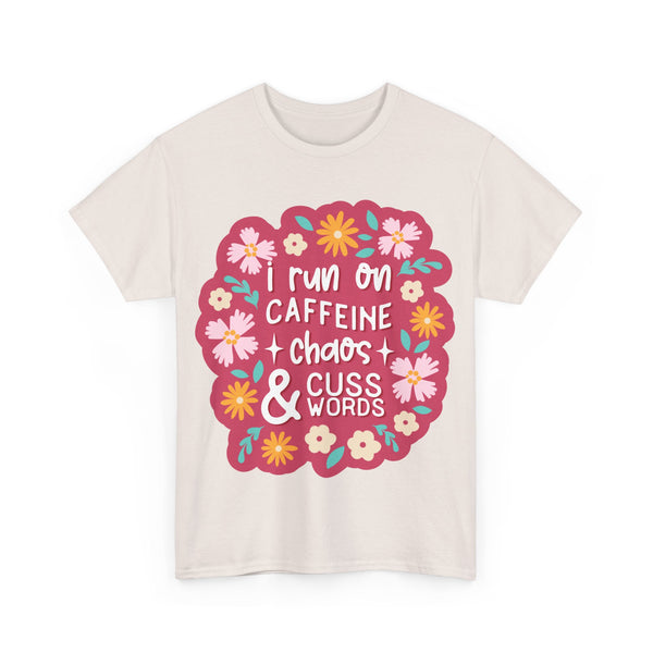 "I run on Caffeine, Chaos & Cuss Words" Plus Size Women Heavy Cotton Tee T-Shirt