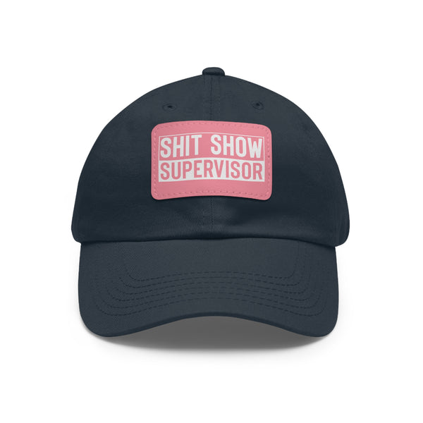 Sh*t Show Supervisor Ladies Hat with Leather Patch