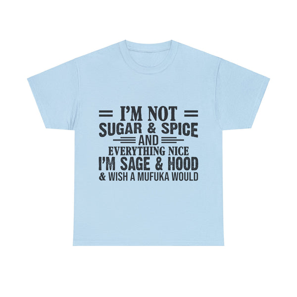 "I'm Not Sugar & Spice" Plus Size Women Heavy Cotton Tee T-shirt