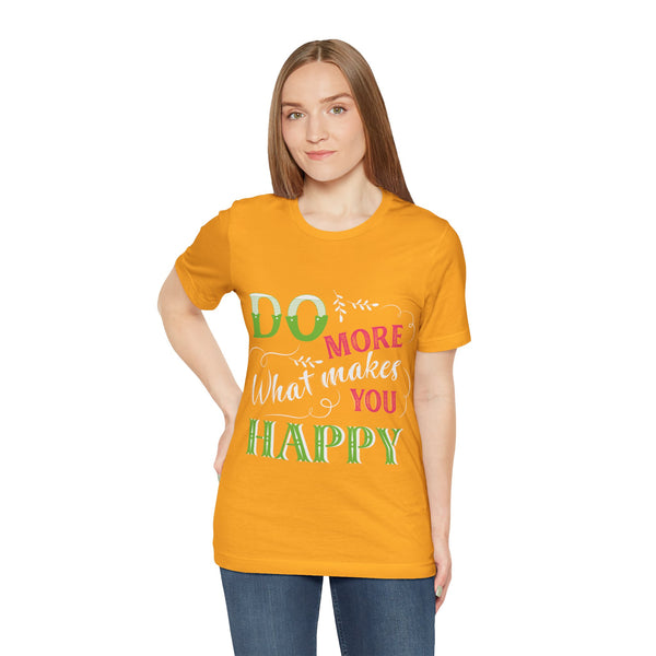 "Do More What Makes You Happy" Plus Size Woman Jersey Short Sleeve Tee T-Shirt