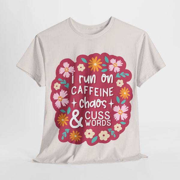 "I run on Caffeine, Chaos & Cuss Words" Plus Size Women Heavy Cotton Tee T-Shirt